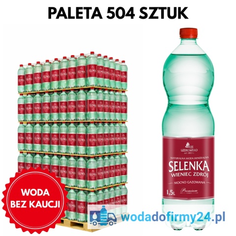 Woda Mocno Gazowana Selenka 1,5L – Paleta wody 504 szt.